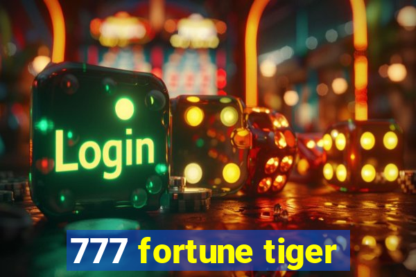 777 fortune tiger